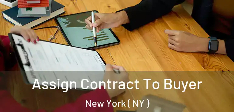  Assign Contract To Buyer New York ( NY )