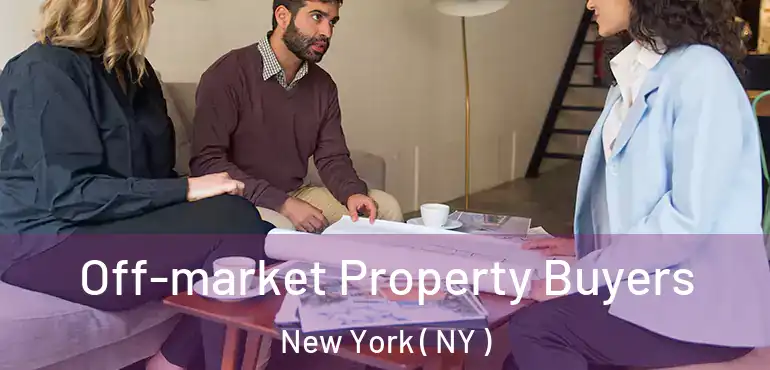  Off-market Property Buyers New York ( NY )