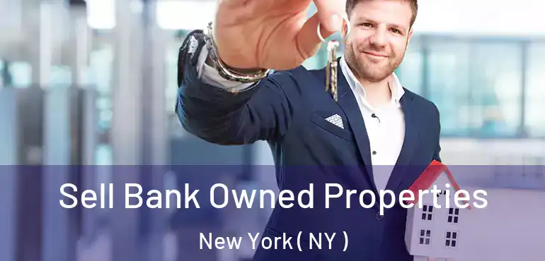  Sell Bank Owned Properties New York ( NY )