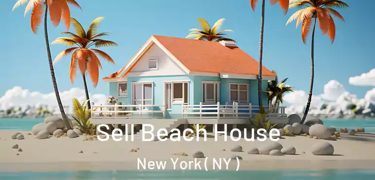  Sell Beach House New York ( NY )