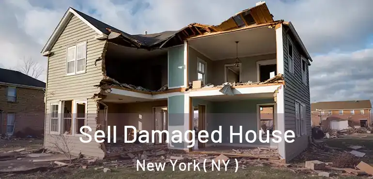  Sell Damaged House New York ( NY )