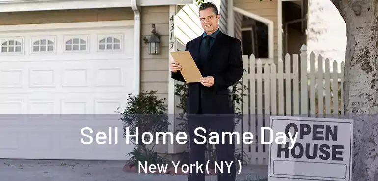  Sell Home Same Day New York ( NY )