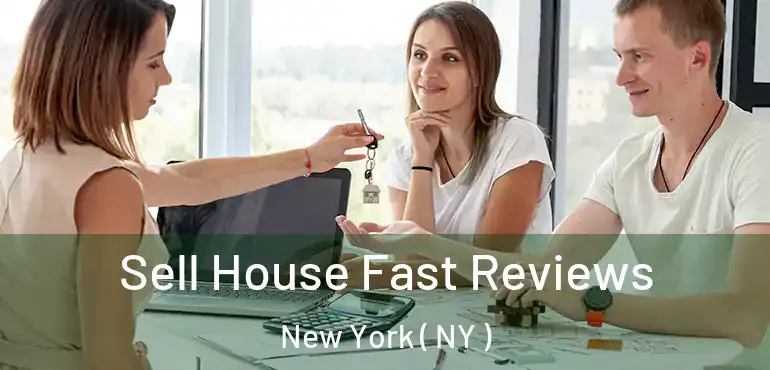  Sell House Fast Reviews New York ( NY )