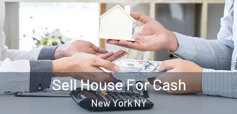  Sell House For Cash New York NY