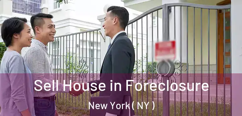  Sell House in Foreclosure New York ( NY )