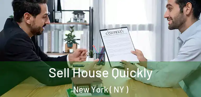  Sell House Quickly New York ( NY )