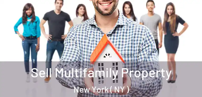  Sell Multifamily Property New York ( NY )