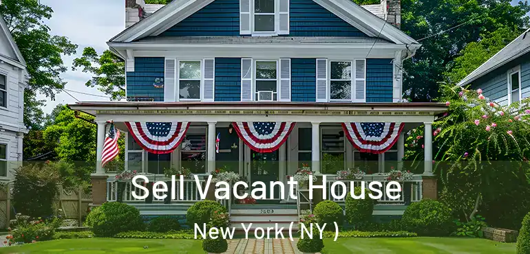  Sell Vacant House New York ( NY )